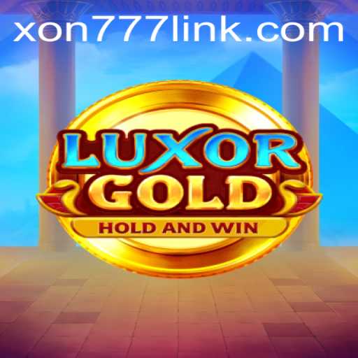 LuxorGold: A Dazzling Journey with Xon777.COM