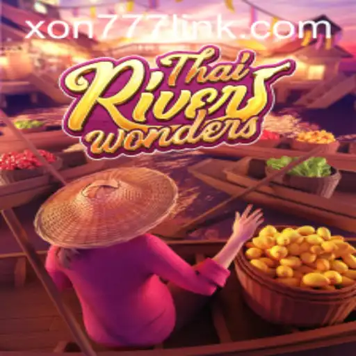 Exploring the Excitement of ThaiRiverWonders and the Role of Xon777.COM